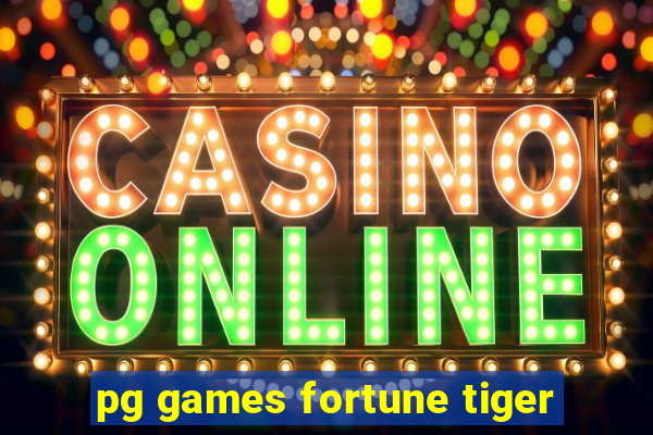 pg games fortune tiger